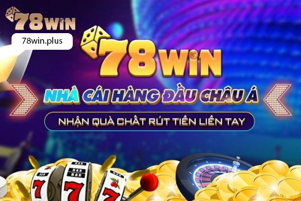 nhà cái hàng đầu châu á 78win