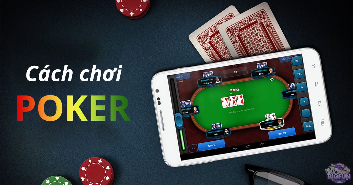 Cách chơi game bài Poker online